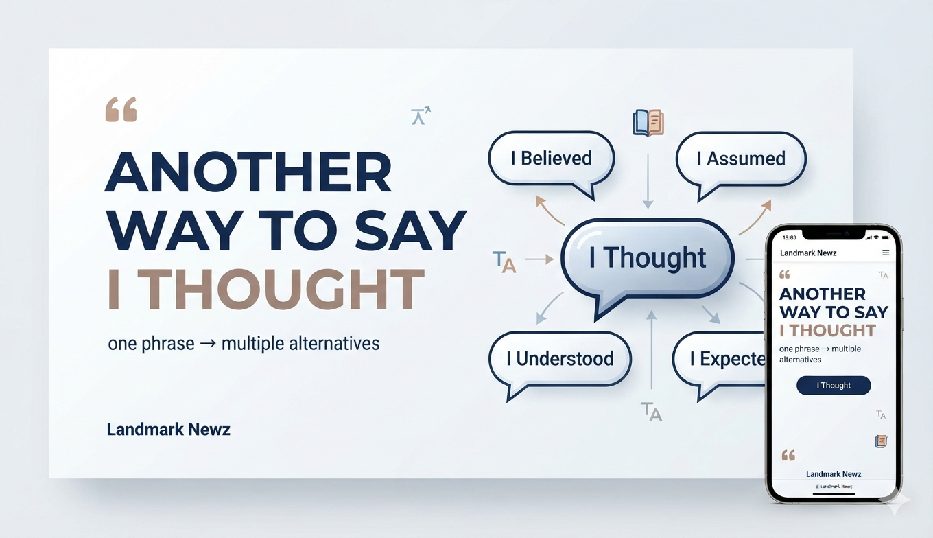 Another way to say I thought with professional and casual alternatives