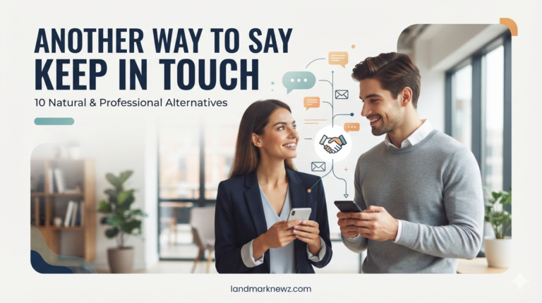 Another way to say keep in touch with natural and professional alternatives