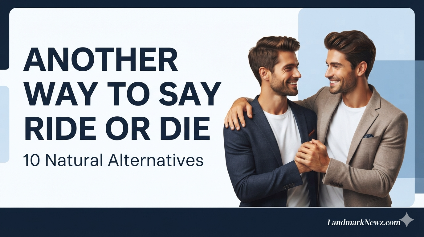 Another way to say ride or die with 10 natural alternatives
